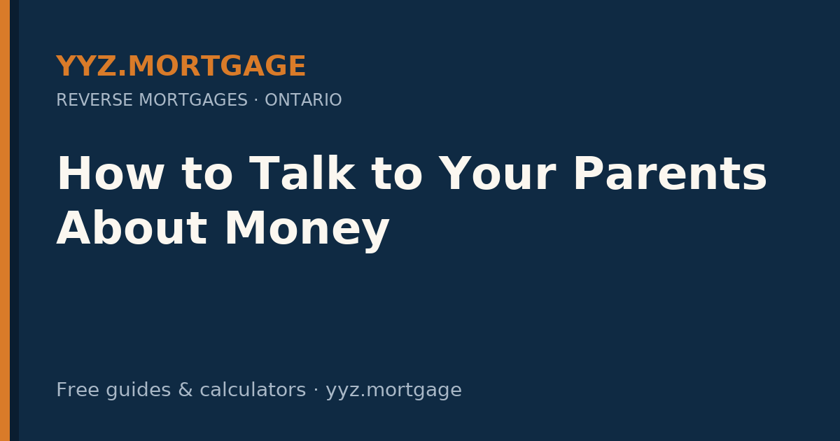 How to Talk to Your Parents About Money — YYZ Mortgage guide